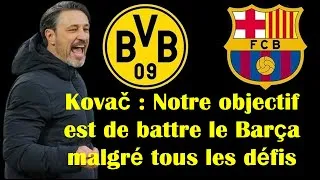Miniature : Kovač  Notre objectif est de battre le Barça malgré tous les défis