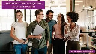 Miniature : Survivre au travail quand on est introverti