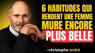 Miniature : 6 HABITUDES QUI RENDENT UNE FEMME MÛRE IRRÉSISTIBLE – CHRISTOPHE ANDRE