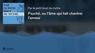Miniature : Psyché, ou l’âme qui fait chavirer l’amour