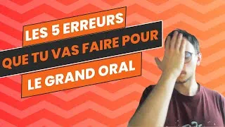 Miniature : Les 5 erreurs que tu vas faire pour le Grand Oral ! (Et comment les éviter)
