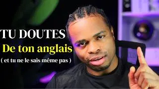Miniature : Pourquoi tu doutes de ton anglais sans même t'en rendre compte