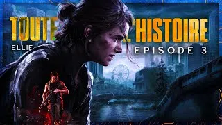 Miniature : TOUTE L'HISTOIRE de The Last of Us II • Ellie, Jour 3