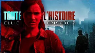 Miniature : TOUTE L'HISTOIRE de The Last of Us II • Ellie, Jour 2