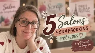 Miniature : 😍 10 ANS DE SALONS DE SCRAP… VOICI MES 5 PRÉFÉRÉS ! ✂️💕 Et vous, lequel aimez-vous ?