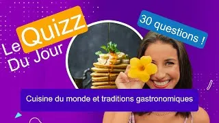Miniature : Quizz - Cuisine du monde et traditions gastronomiques