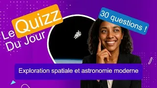 Miniature : Quizz - Exploration spatiale et astronomie moderne