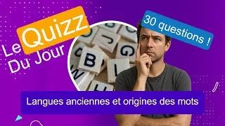 Miniature : Quizz - Langues anciennes et origines des mots