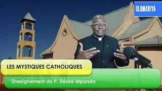Miniature : Les Mystiques catholiques. Enseignement du Père Désiré Mpanda Kazadi