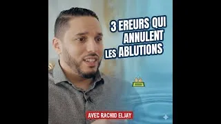 Miniature : 3 Erreurs Que Tout le monde Commet et qui Annulent l'Ablutions