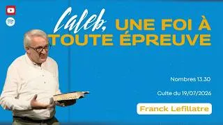 Miniature : Une foi à toute épreuve // Franck Lefillatre (culte du 19 juillet 2026)