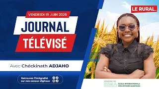 Miniature : Agriculture au Bénin : les infos à ne pas manquer dans le journal télévisé de ce Vendredi 19 Juin