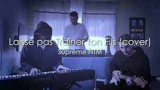 Miniature : Suprême NTM - Laisse pas trainer ton fils (Les GAP Cover)