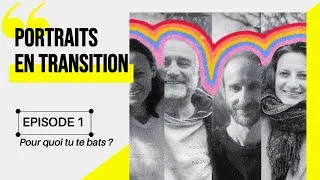 Miniature : "Pour quoi tu te bats ?" - Série : Portraits en transition