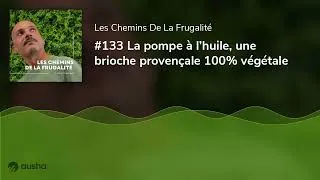 Miniature : #133 La pompe à l’huile, une brioche provençale 100% végétale