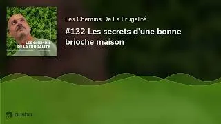 Miniature : #132 Les secrets d’une bonne brioche maison