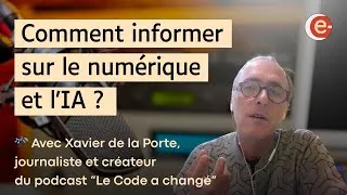 Miniature : Journalisme et technologie : regards croisés avec Xavier de la Porte