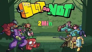 Miniature : 2Min sur Slot or Not