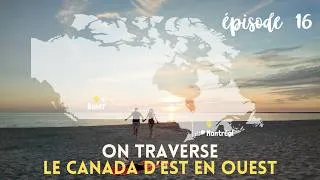 Miniature : NOTRE TRAVERSÉE DU CANADA D'EST EN OUEST 🚗🇨🇦🌊 - ROAD TRIP