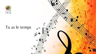 Miniature : Chant des CFQ - Tu as le temps