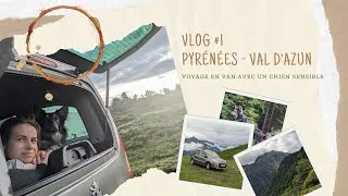 Miniature : Vlog #1 Pyrénées - Val d'Azun, Voyager en van avec un chien sensible