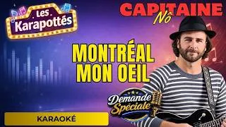 Miniature : (Karaoké) | Montréal mon oeil | Capitaine Nô