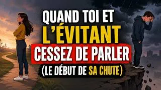 Miniature : CE QUI SE PASSE APRÈS N’EST PAS CE QUE TU IMAGINES QUAND TOI ET L’ÉVITANT CESSEZ TOUT CONTACT
