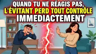 Miniature : QUAND TU NE RÉAGIS PAS, L'ÉVITANT PERD TOUT CONTRÔLE IMMEDIACTEMENT