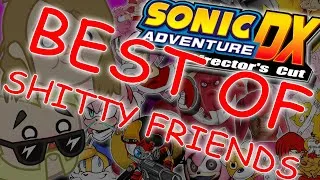 Miniature : Sonic Adventure DX : BEST OF SHITTY FRIENDS - LES ALCOOGEEKS