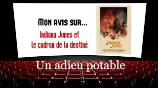 Miniature : Mon avis sur... Indiana Jones et le cadran de la destinée