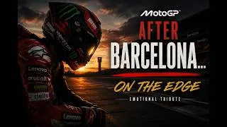 Miniature : MotoGP Barcelona Was Different… | On The Edge (Emotional Tribute)