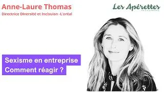 Miniature : Comment réagir face au sexisme ? Anne-Laure Thomas (L'Oréal) témoigne