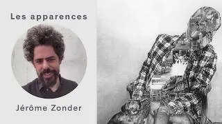 Miniature : Les apparences, épisode 97 : Jérôme Zonder