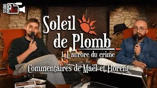 Miniature : Commentaires de Soleil de Plomb | #1 : L'aurore du crime par Maël et Florent