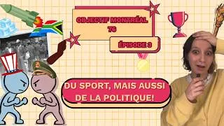 Miniature : Objectif Montréal 76: Du sport, mais aussi de la politique!