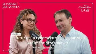 Miniature : Le futur de la cybersécurité : ce que veut vraiment dire innover - avec Didier Gras