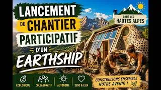 Miniature : LANCEMENT D'UN CHANTIER PARTICIPATIF POUR LA CONSTRUCTION D'UN EARTHSHIP DANS LES HAUTES ALPES !