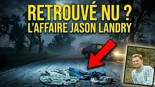 Miniature : Ce que la police a trouvé est terrible: qu'est il réellement arrivé Jason Landry ?