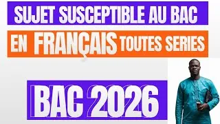 Miniature : Sujets susceptibles au BAC 2026 #Toutes series