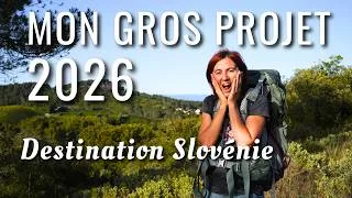 Miniature : ANNONCE DE MON GROS PROJET 2026 - Traversée jusqu'en Slovénie 