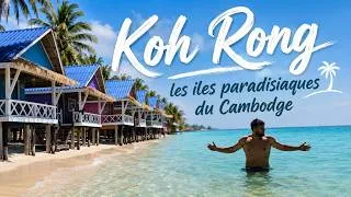 Miniature : KOH RONG C'EST MIEUX QUE LES MALDIVES