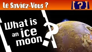 Miniature : " Have You Heard? ": What is ice moon?