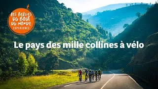 Miniature : Découvrez le pays des mille collines à vélo | Les Belges du bout du monde EXPERIENCE