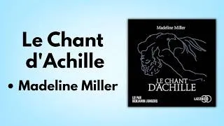 Miniature : Livre Audio : “Le Chant d'Achille” de Madeline Miller (Résumé & Analyse Complète)