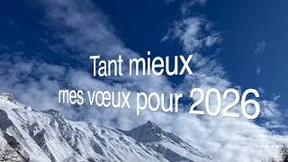 Miniature : Tant mieux, mes vœux pour 2026   SD 480p