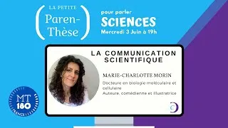 Miniature : La communication scientifique avec Dr Marie-Charlotte Morin (La petite paren-Thèse)