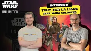 Miniature : On parle de la Ligue Star Wars Unlimited avec Matthieu Rolland d'Asmodee !