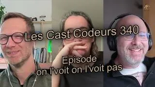 Miniature : LCC 340 - Episode on l'voit on l'voit pas