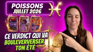 Miniature : ♓ POISSONS JUILLET 2026 - Ce verdict qui va bouleverser ton été.