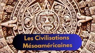 Miniature : LES CIVILISATIONS MÉSO-AMÉRICAINES - Des premiers peuplements aux Mayas